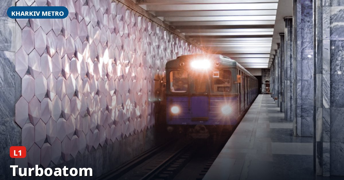 Turboatom station — Kharkiv Metro